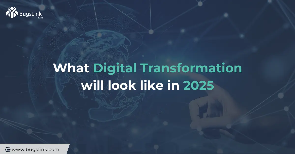 What will Digital Transformation Look Like in 2025