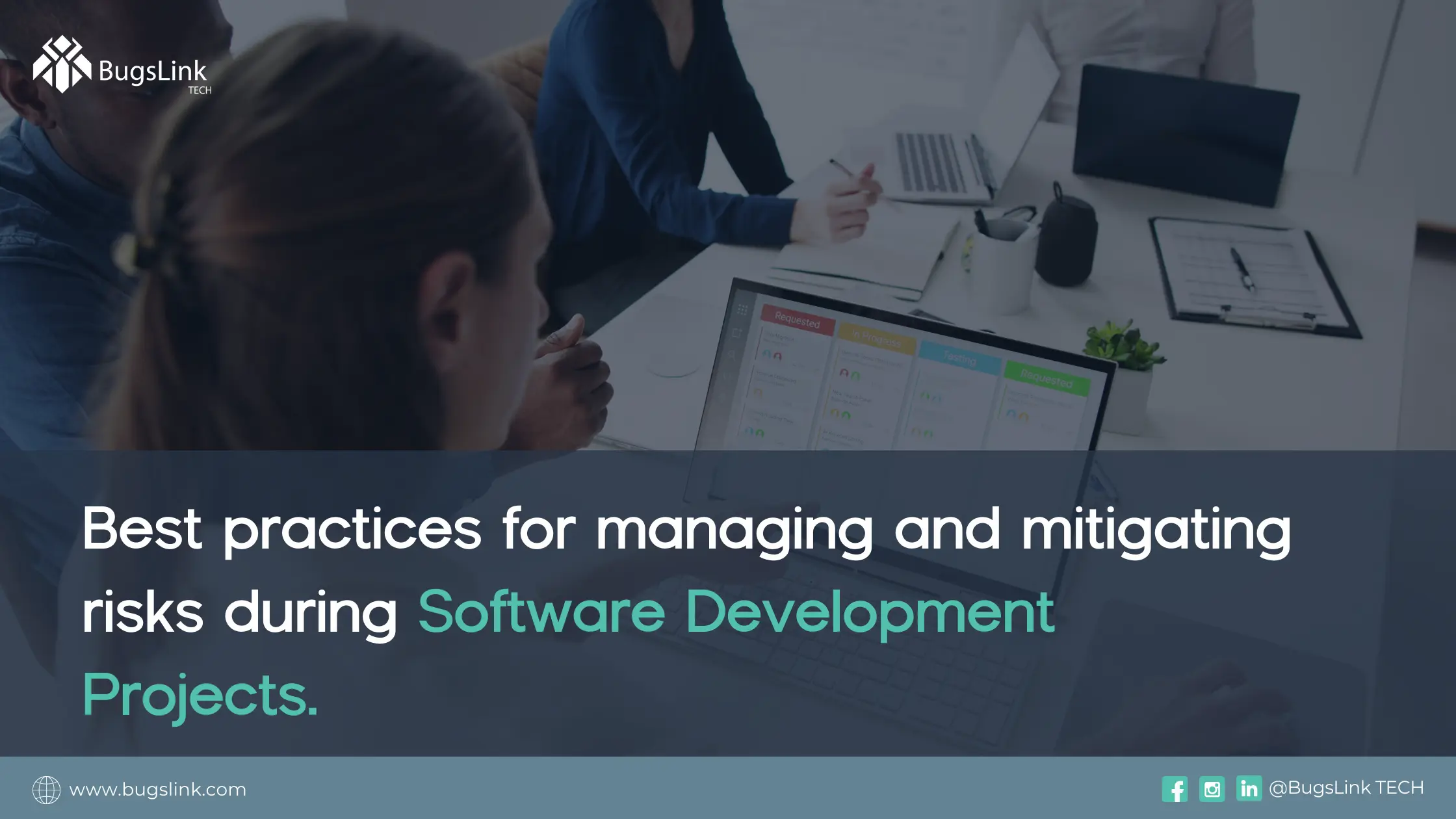 Best Practices for Managing and Mitigating Risks During Software Development Projects