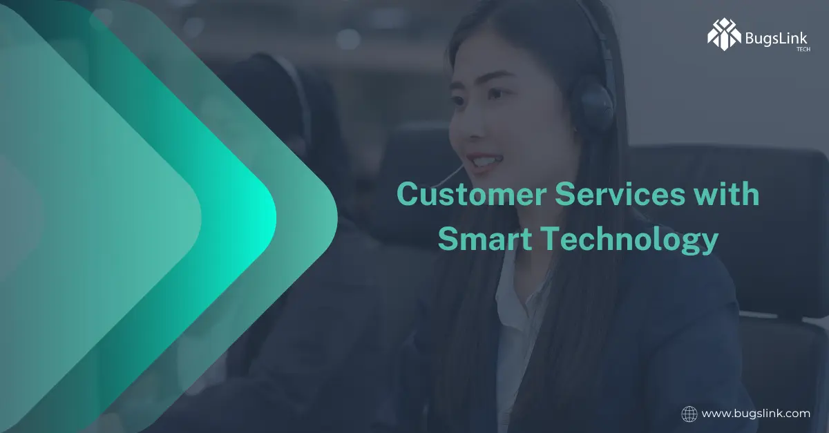 Customer Service with Smart Technology